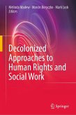 Decolonized Approaches to Human Rights and Social Work (eBook, PDF)