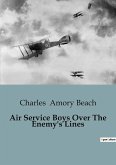 Air Service Boys Over The Enemy's Lines