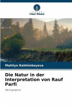 Die Natur in der Interpretation von Rauf Parfi - Rakhimboyeva, Mahliyo