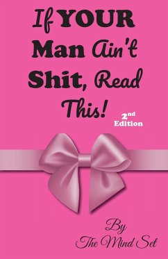 If Your Man Ain't Shit, Read This! - Mind Set, The