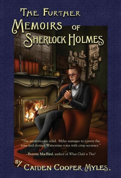 The Further Memoirs of Sherlock Holmes - Myles, Caiden Cooper