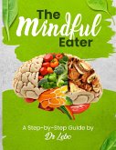 The Mindful Eater (eBook, ePUB)