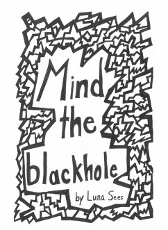 Mind the blackhole ebook (eBook, ePUB) - Sees, Luna