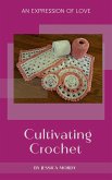 Cultivating Crochet: An Expression of Love (eBook, ePUB)
