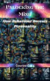 Unlocking the Mind: How Behaviour Reveals Personality (eBook, ePUB)
