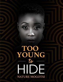 Too Young to Hide (eBook, ePUB) - Mogotsi, Nature