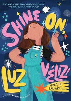 Shine On, Luz Véliz! - Balcarcel, Rebecca