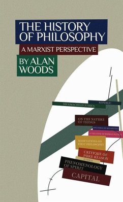 The History of Philosophy: A Marxist Perspective - Woods, Alan