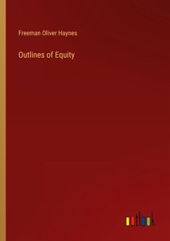 Outlines of Equity - Haynes, Freeman Oliver