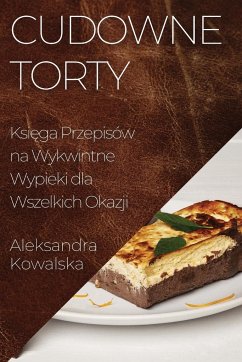 Cudowne Torty - Kowalska, Aleksandra