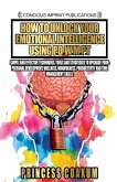 How to Unlock Your Emotional Intelligent Using P.D.W.M.P.T. (eBook, ePUB)