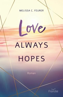 Love Always Hopes (eBook, ePUB) - Feurer, Melissa C.