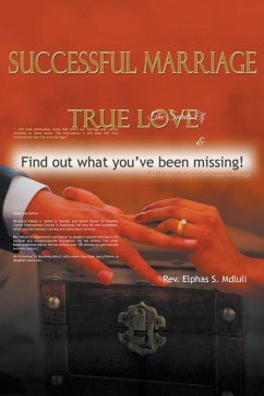 The Secrets of Successful Marriage and True Love! Find Out What You've Been Missing - Investments, Life Solutions; Solutions, Life