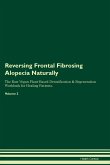 Reversing Frontal Fibrosing Alopecia Naturally The Raw Vegan Plant-Based Detoxification & Regeneration Workbook for Healing Patients. Volume 2