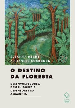 O destino da floresta (eBook, ePUB) - Hecht, Susanna; Cockburn, Alexander