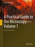 A Practical Guide to Ore Microscopy-Volume 1 (eBook, PDF)