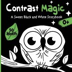 Contrast Magic - A sweet black and white story book