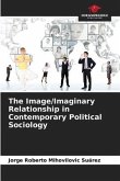 The Image/Imaginary Relationship in Contemporary Political Sociology