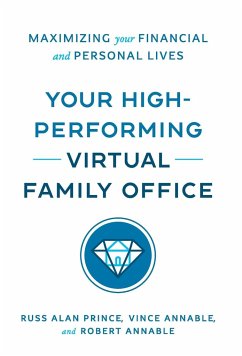 Your High-Performing Virtual Family Office - Annable II, Robert L.; Annable, Vince; Prince, Russ Alan