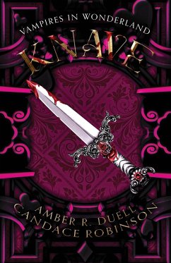 Knave (Vampires in Wonderland, 3) - Duell, Amber R; Robinson, Candace