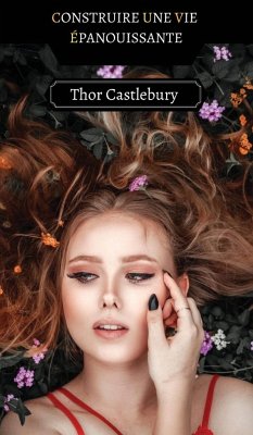 Construire une Vie Épanouissante - Castlebury, Thor