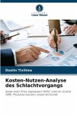 Kosten-Nutzen-Analyse des Schlachtvorgangs