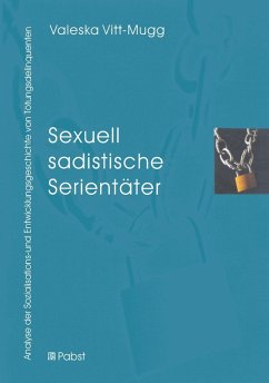 Sexuell sadistische Serientäter (eBook, PDF) - Vitt-Mugg, Valeska