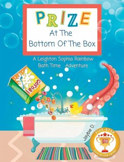 Prize At The Bottom Of The Box: A Leighton Sophia Rainbow Bath Time Adventure - D, Jaybie