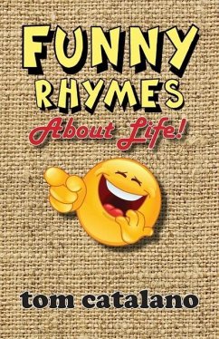 Funny Rhymes About Life! - Catalano, Tom