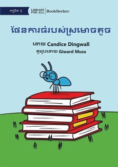 Little Ant's Big Plan - ផែនការធំរបស់ស្រមោច - Dingwall, Candice
