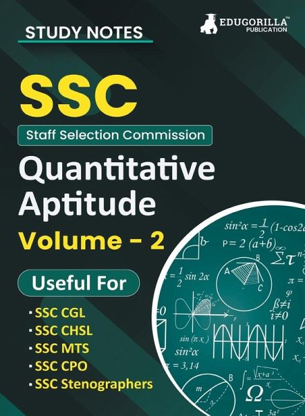 Study Notes for Quantitative Aptitude (Vol 2) - Topicwise Notes for CGL, CHSL, SSC MTS, CPO and Other SSC Exams with Solved MCQs Study Notes for Quantitative Aptitude (Vol 2) - Topicwise Notes for CGL, CHSL, SSC MTS, CPO and Other SSC Exams with Solved MCQs