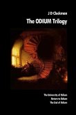 The Odium Trilogy: The University of Odium - Return to Odium - The End of Odium