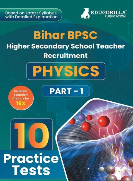 Bihar BPSC Higher Secondary School Teacher - Physics Book 2023 (English Edition) - 10 Practise Mock Tests with Free Access to Online Tests Bihar BPSC Higher Secondary School Teacher - Physics Book 2023 (English Edition) - 10 Practise Mock Tests with Free Access to Online Tests