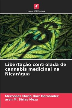 Libertação controlada de cannabis medicinal na Nicarágua - Díaz Hernández, Mercedes María;Sirias Meza, aren M.