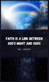 Faith is a Link Between God's Might and Ours
