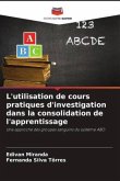 L'utilisation de cours pratiques d'investigation dans la consolidation de l'apprentissage