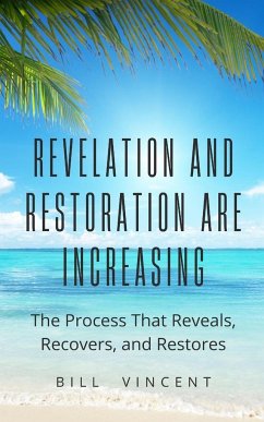 Revelation and Restoration Are Increasing - Vincent, Bill