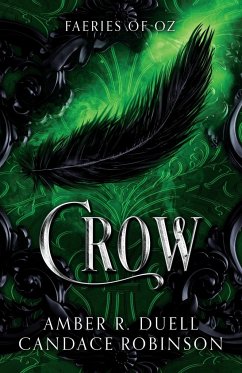 Crow (Faeries of Oz, 2) - Duell, Amber R; Robinson, Candace