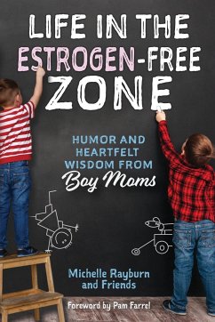 Life in the Estrogen-Free Zone - Rayburn, Michelle