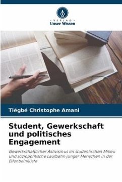 Student, Gewerkschaft und politisches Engagement - Amani, Tiégbé Christophe