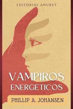 Vampiros Energéticos (eBook, ePUB) - Johansen, Phillip A.