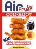 Easy Air Fryer Lid Cookbook (eBook, ePUB)