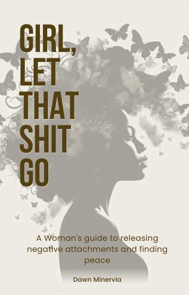 Girl, Let That Shit Go (eBook, ePUB)