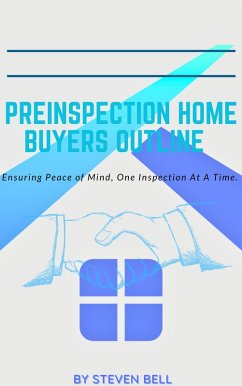 Preinspection Home Buyer Outline (eBook, ePUB) - Bell, Steven