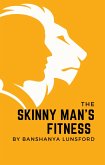 The Skinny Man's Fitness (eBook, ePUB)