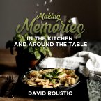 Making Memories in the Kitchen and Around the Table (eBook, ePUB)
