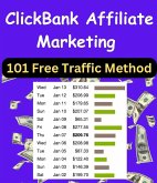 ClickBank Affiliate Marketing 101 Free Traffic Method (eBook, ePUB)