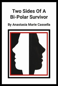Two Sides Of A Bi-Polar Survivor (eBook, ePUB) - Cassella, Anastasia