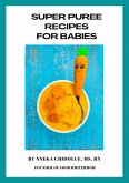 Super Puree Recipes for Babies (eBook, ePUB)