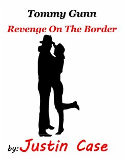 Cover Tommy Gunn - Book One - Revenge on the Border (eBook, ePUB)